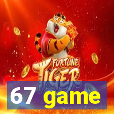 67 game